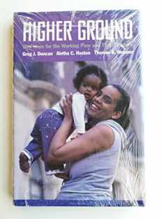 Higher Ground: New Hope for the Working Poor and Their Children