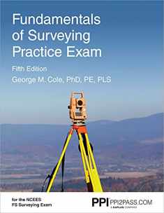 PPI Fundamentals of Surveying Practice Exam, 5th Edition – Comprehensive Practice Exam for the NCEES FS Surveying Exam