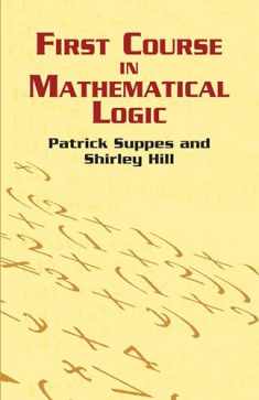First Course in Mathematical Logic (Dover Books on Mathematics)