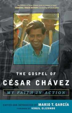 The Gospel of César Chávez: My Faith in Action (Celebrating Faith: Explorations in Latino Spirituality and Theology)
