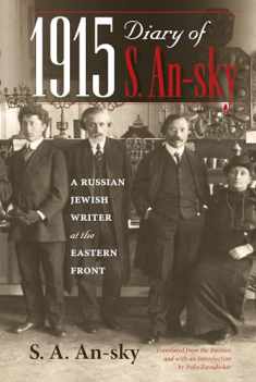 1915 Diary of S. An-sky: A Russian Jewish Writer at the Eastern Front