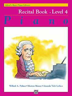 Alfred's Basic Piano Library Recital Book, Bk 4 (Alfred's Basic Piano Library, Bk 4)