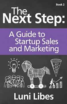 The Next Step: A Startup Guide to Sales & Marketing