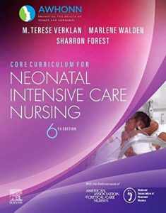 Core Curriculum for Neonatal Intensive Care Nursing (Core Curriculum for Maternal-newborn Nursing)