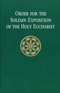Order for the Solemn Exposition of the Holy Eurcharist