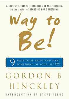 Way to Be!: 9 ways to be happy and make something of your life