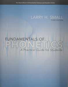 Fundamentals of Phonetics: A Practical Guide for Students (3rd Edition) (Allyn & Bacon Communication Sciences and Disorders)