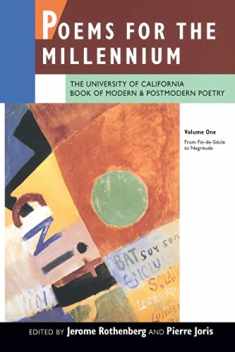 Poems for the Millennium: The University of California Book of Modern and Postmodern Poetry, Vol. 1: From Fin-de-Siecle to Negritude