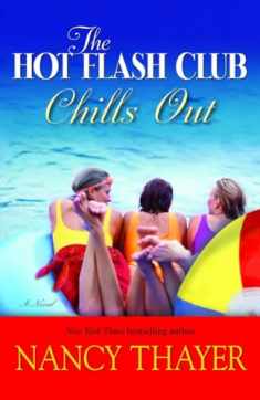 The Hot Flash Club Chills Out: A Novel