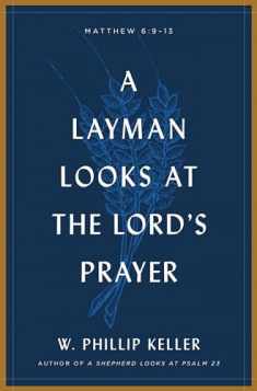 A Layman Looks at the Lord's Prayer