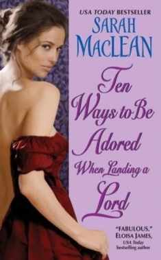 Ten Ways to Be Adored When Landing a Lord (Love By Numbers, 2)