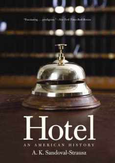 Hotel: An American History