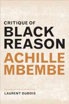 Critique of Black Reason (a John Hope Franklin Center Book)