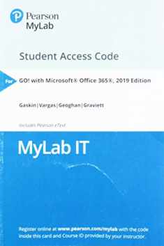 GO! with Microsoft Office 365, 2019 Edition -- MyLab IT with Pearson eText Access Code