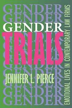 Gender Trials: Emotional Lives in Contemporary Law Firms