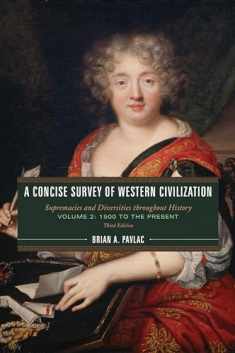 A Concise Survey of Western Civilization: Supremacies and Diversities throughout History (Volume 2: 1500 to the Present)