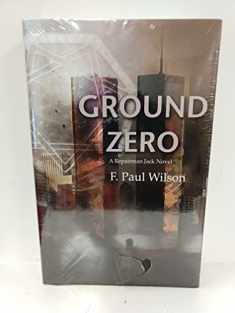 Ground Zero: A Repairman Jack Novel