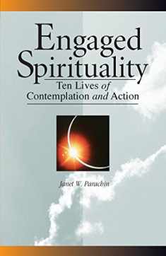 Engaged Spirituality: Ten Lives of Contemplation and Action
