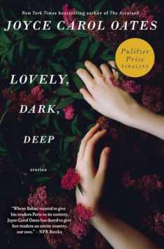 Lovely, Dark, Deep: Stories