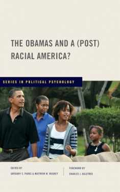 The Obamas and a (Post) Racial America? (Series in Political Psychology)