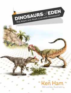 Dinosaurs of Eden: Did Adam and Noah Live with Dinosaurs?