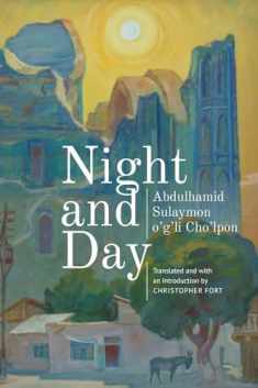 Night and Day: A Novel (Central Asian Literatures in Translation)
