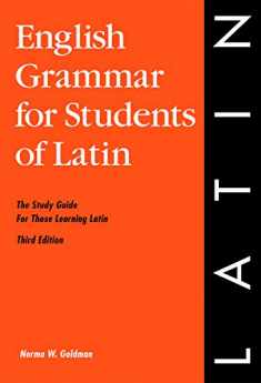 English Grammar for Students of Latin: The Study Guide for Those Learning Latin (English Grammar Series)