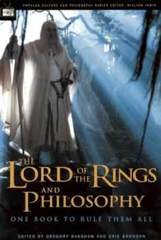The Lord of the Rings and Philosophy: One Book to Rule Them All (Popular Culture and Philosophy, 5)