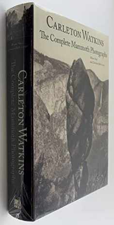 Carleton Watkins: The Complete Mammoth Photographs