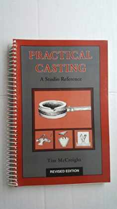 Practical Casting: A Studio Reference, Revised Edition