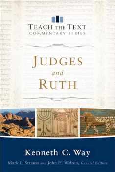 Judges and Ruth (Teach the Text Commentary Series)