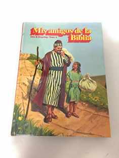 Mis Amigos De La Biblia Tomo 4 (Mis Amigos De La Biblia, 4)
