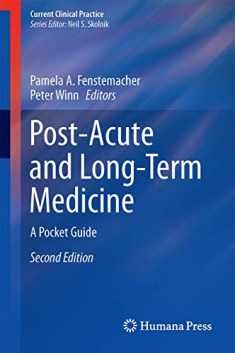 Post-Acute and Long-Term Medicine: A Pocket Guide (Current Clinical Practice)