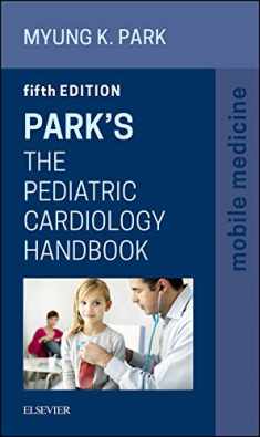 Park's The Pediatric Cardiology Handbook: Mobile Medicine Series, 5e