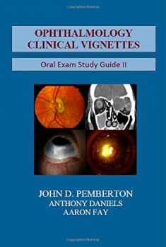 Ophthalmology Clinical Vignettes Oral Exam Study Guide II