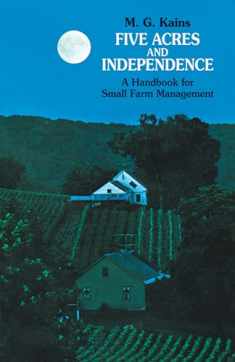 Five Acres and Independence: A Handbook for Small Farm Management