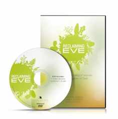Reclaiming Eve, Small Group DVD: The Identity and Calling of Women in the Kingdom of God