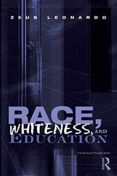 Race, Whiteness, and Education (Critical Social Thought)