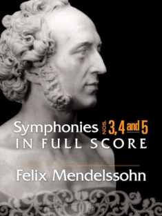 Symphonies Nos. 3, 4 and 5 in Full Score (Dover Orchestral Music Scores)