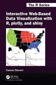 Interactive Web-Based Data Visualization with R, plotly, and shiny (Chapman & Hall/CRC The R Series)