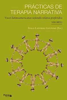 Prácticas de terapia narrativa: Voces latinoamericanas tejiendo relatos preferidos (Spanish Edition)