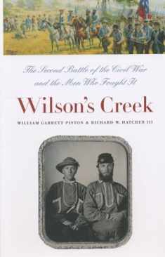 Wilson's Creek: The Second Battle of the Civil War and the Men Who Fought It (Civil War America)