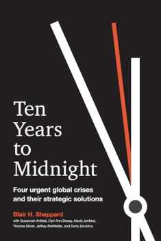 Ten Years to Midnight: Four Urgent Global Crises and Their Strategic Solutions