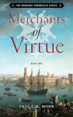 Merchants of Virtue (The Huguenot Chronicles)