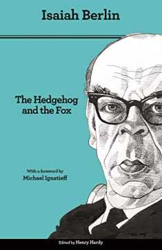The Hedgehog and the Fox: An Essay on Tolstoy's View of History - Second Edition