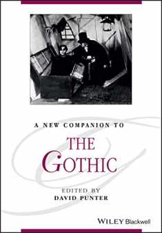 A New Companion to the Gothic (Blackwell Companions to Literature and Culture, 79)