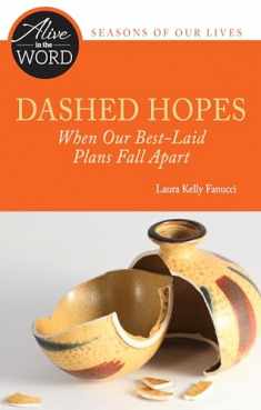 Dashed Hopes, When Our Best-Laid Plans Fall Apart (Alive in the Word)