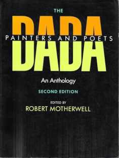 The Dada Painters and Poets: An Anthology, Second Edition (Paperbacks in Art History)