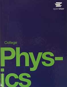College Physics by OpenStax (hardcover version, full color)