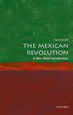 The Mexican Revolution: A Very Short Introduction (Very Short Introductions)